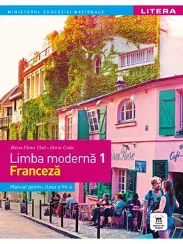 Limba moderna 1. Franceza. Manual pentru clasa a VII-a/Raisa Elena Vlad, Dorin Gulie