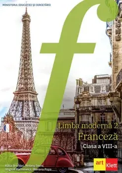 Limba moderna 2. Franceza. Clasa a VIII-a/Katia Brandel, Antony Sevre, Virginie Karniewicz, Mariana Popa