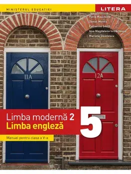 Limba moderna 2. Limba engleza. Manual pentru clasa a V-a/Fiona Mauchline, Daniel Morris, Catherine Smith, Ana-Magdalena Iordachescu, Mariana Stoenescu