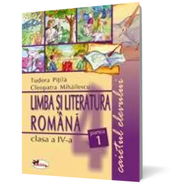 Limba Română, clasa a IV-a. Caietul elevului. Partea I