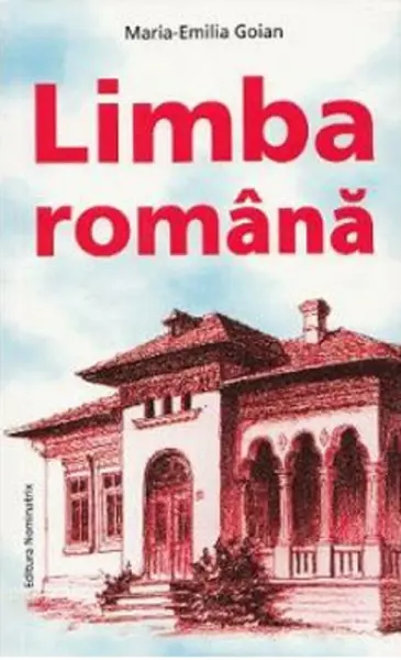 Limba romana | Maria-Emilia Goian