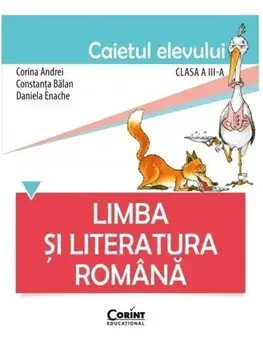 Limba si literatura romana. Clasa a III-a/Corina Andrei, Constanta Balan, Daniela Enache