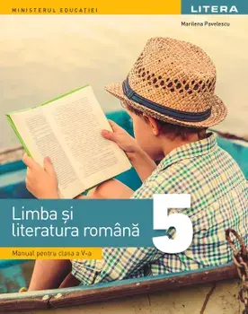 Limba si literatura romana. Manual pentru clasa a V-a/Marilena Pavelescu