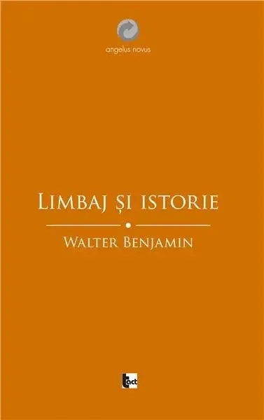 Limbaj si istorie | Walter Benjamin