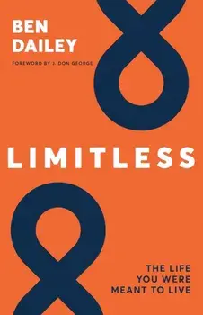 Limitless: The life you were meant to live, Paperback/Ben Dailey