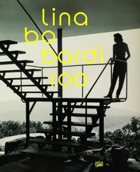 Lina Bo Bardi 100: Brazil's Alternative Path to Modernism, Hardback/Renato Anelli
