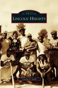 Lincoln Heights, Hardcover/Carolyn F. Smith