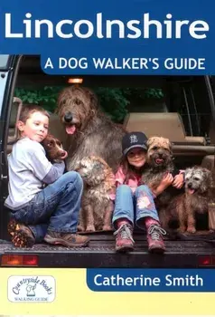 Lincolnshire: A Dog Walker's Guide, Paperback/Catherine Smith