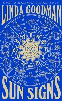 Linda Goodman's Sun Signs. The Secret Codes of the Universe, Paperback/Linda Goodman