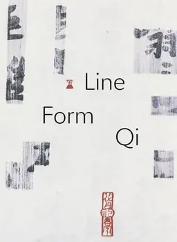 Line, Form, Qi: Calligraphic Art from the Fondation INK Collection, Hardback/***