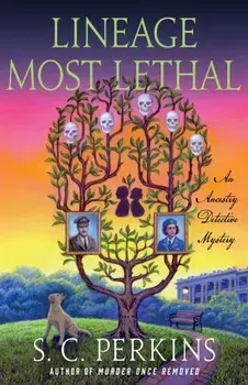 Lineage Most Lethal: An Ancestry Detective Mystery, Hardcover/S. C. Perkins