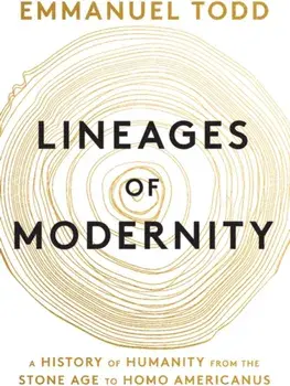 Lineages of Modernity. A History of Humanity from the Stone Age to Homo Americanus, Paperback/***