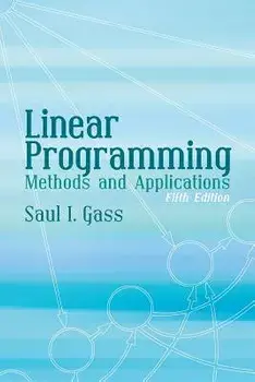 Linear Programming: Methods and Applications, Paperback/Saul I. Gass