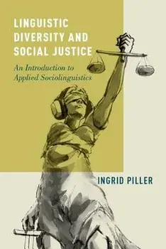 Linguistic Diversity Social Jus P, Paperback/Ingrid Piller