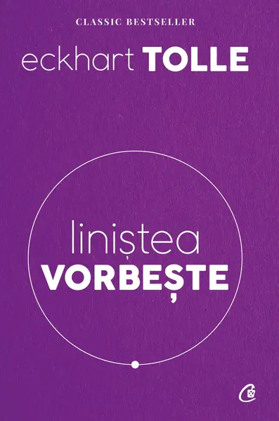 Linistea vorbeste | Eckhart Tolle