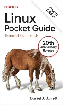 Linux Pocket Guide. Essential Commands, 4 Revised edition, Paperback/Daniel J. Barrett
