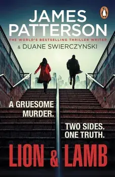 Lion & Lamb. A gruesome murder. Two sides. One truth., Paperback/James Patterson