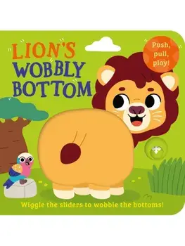 Lion’s Wobbly Bottom, Board book/Kit Frost