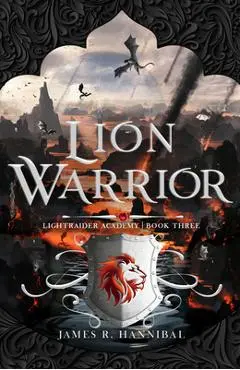 Lion Warrior: Volume 3 - James R. Hannibal
