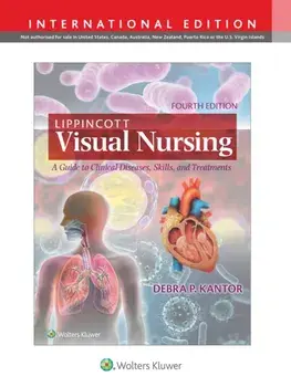 Lippincott Visual Nursing. A Guide to Clinical Diseases, Skills, and Treatments, Fourth, International Edition, Paperback/DEBRA P. KANTOR