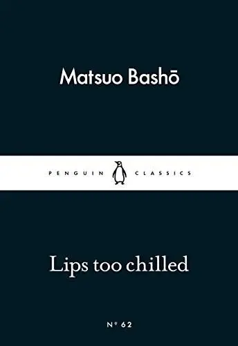 Lips too Chilled | Matsuo Basho