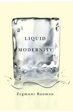 Liquid Modernity - Zygmunt Bauman