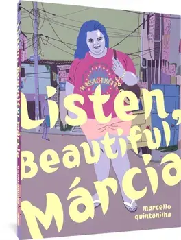Listen, Beautiful Marcia, Hardback/Marcello Quintanilha