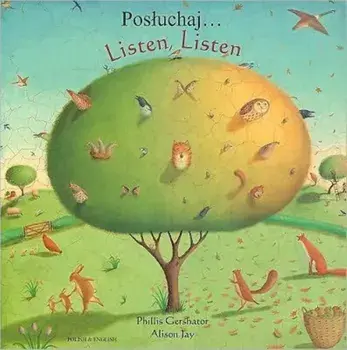 Listen, Listen in Polish and English. Posluchaj.., Paperback/Phillis Gershator