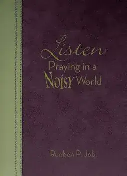 Listen: Praying in a Noisy World, Paperback/Rueben P. Job