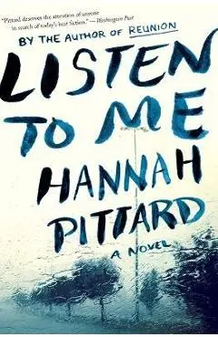 Listen to Me - Hannah Pittard