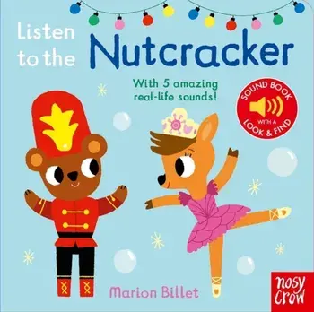 Listen to the Nutcracker. Re-issue, Board book/***