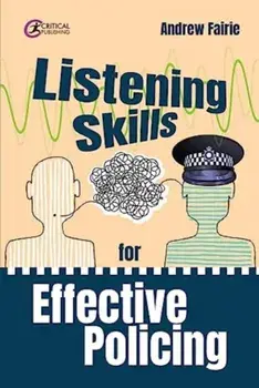 Listening Skills for Effective Policing, Paperback/Andy Fairie