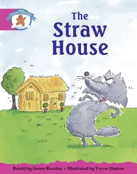Literacy Edition Storyworlds Stage 5, Once Upon A Time World, The Straw House, Paperback/***