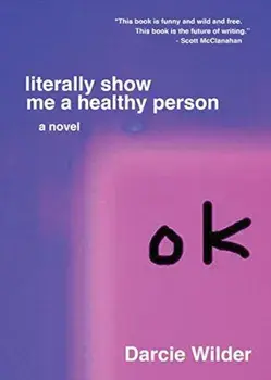 Literally Show Me a Healthy Person, Paperback/***