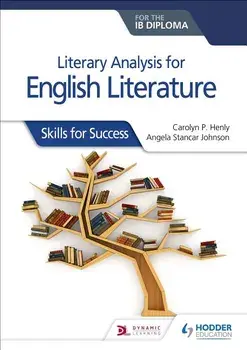 Literary Analysis for English Literature for the Ib Diploma: Skills for Success, Paperback/Carolyn P. Henly