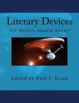 Literary Devices: All Writers Should Know!, Paperback/Edited by Paul F. Kisak