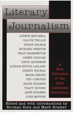 Literary Journalism: A New Collection of the Best American Nonfiction - Norman Sims