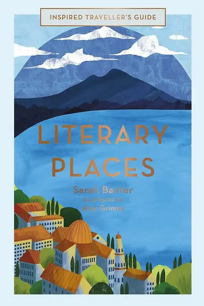 Literary Places, Vol. 2 (Inspired Traveller's Guides)