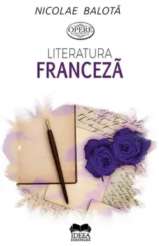 Literatura franceza. De la Villon la zilele noastre/Nicolae Balota