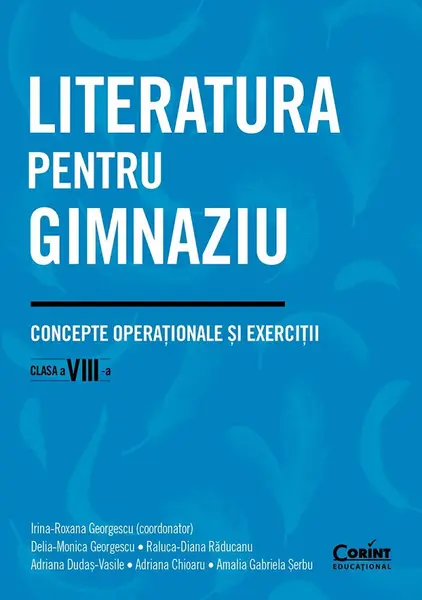 Literatura pentru gimnaziu. Concepte operationale si exercitii. Clasa a VIII-a