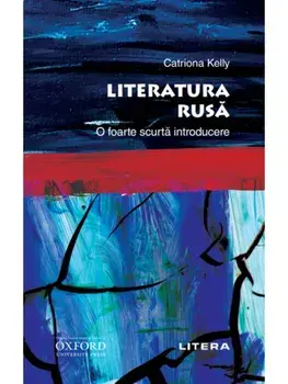 Literatura rusa. Seria O foarte scurta introducere/Catriona Kelly