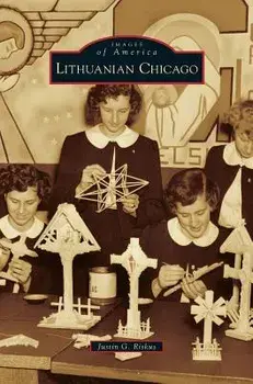 Lithuanian Chicago, Hardcover/Justin G. Riskus