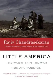 Little America: The War Within the War for Afghanistan, Paperback/Rajiv Chandrasekaran
