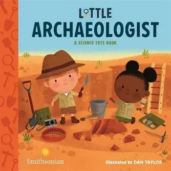 Little Archaeologist, Board book/Dan Taylor