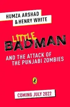 Little Badman and the Rise of the Punjabi Zombies, Paperback/Henry White