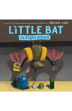 Little Bat in Night School - Brian Lies