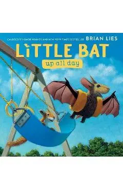 Little Bat Up All Day - Brian Lies