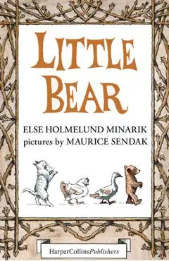 Little Bear 3-Book Box Set: Little Bear, Father Bear Comes Home, Little Bear's Visit - Else Holmelund Minarik