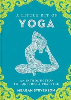 Little Bit of Yoga, Hardcover/Meagan Stevenson