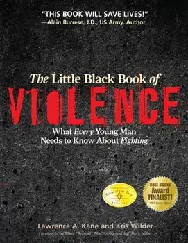 Little Black Book of Viol PB: What Every Young Man Needs to Know about Fighting, Paperback/Lawrence a. Kane
